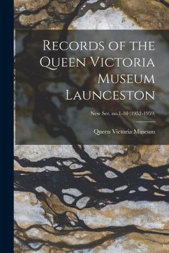 Records of the Queen Victoria Museum Launceston; new ser. no.1-10 (1952-1959)