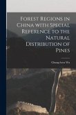 Forest Regions in China With Special Reference to the Natural Distribution of Pines