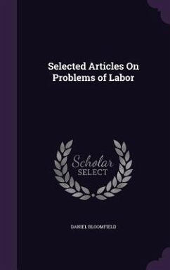 Selected Articles On Problems of Labor - Bloomfield, Daniel