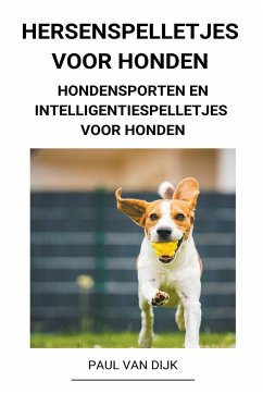 Hersenspelletjes voor Honden (Hondensporten en Intelligentiespelletjes voor Honden) - Dijk, Paul van