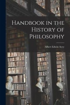 Handbook in the History of Philosophy - Avey, Albert Edwin