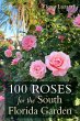 100 Roses for the South Florida Garden - Bild 1