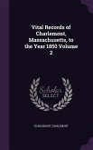 Vital Records of Charlemont, Massachusetts, to the Year 1850 Volume 2