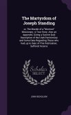 The Martyrdom of Joseph Standing: or, The Murder of a Mormon Missionary. A True Story. Also an Appendix, Giving a Succint [sic] Description of the Uta