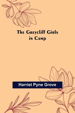 The Greycliff Girls in Camp - Pyne Grove, Harriet