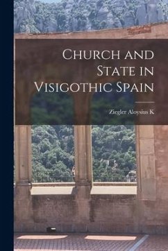 Church and State in Visigothic Spain