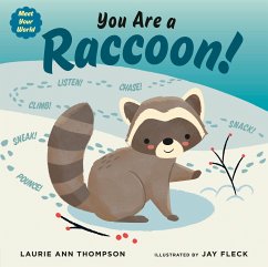 You Are a Raccoon! - Thompson, Laurie Ann