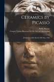 Ceramics by Picasso: [Exhibition] 28th March-10th May, 1958