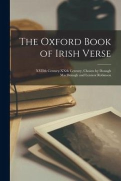 The Oxford Book of Irish Verse: XVIIth Century-XXth Century, Chosen by Donagh MacDonagh and Lennox Robinson - Anonymous