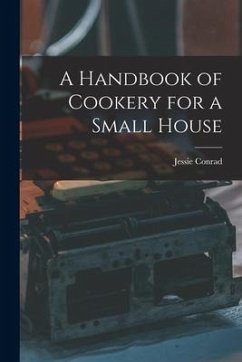 A Handbook of Cookery for a Small House - Conrad, Jessie