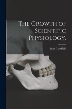 The Growth of Scientific Physiology; - Goodfield, June