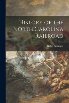 History of the North Carolina Railroad - Barringer, Rufus