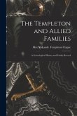 The Templeton and Allied Families: a Genealogical History and Family Record