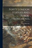 Forty London Statues And Public Monuments