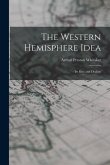 The Western Hemisphere Idea: Its Rise and Decline