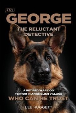 SGT George - The Reluctant Detective - Huggett, Lee