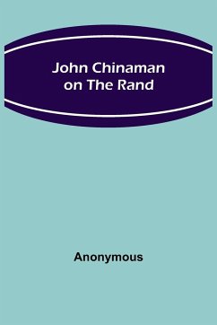 John Chinaman on the Rand - Anonymous