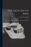 The Sack-'em-up Men: an Account of the Rise and Fall of the Modern Resurrectionists