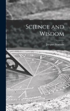 Science and Wisdom - Maritain, Jacques