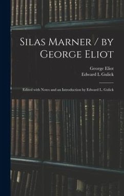 Silas Marner / by George Eliot; Edited With Notes and an Introduction by Edward L. Gulick - Eliot, George; Gulick, Edward L.