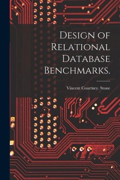 Design of Relational Database Benchmarks. - Stone, Vincent Courtney