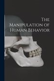The Manipulation of Human Behavior
