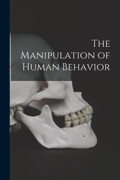 The Manipulation of Human Behavior - Anonymous