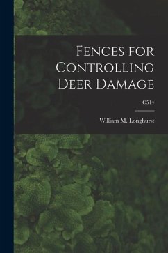 Fences for Controlling Deer Damage; C514