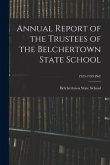 Annual Report of the Trustees of the Belchertown State School; 1923-1939 INC