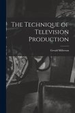 The Technique of Television Production