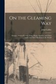 On the Gleaming Way; Navajos, Eastern Pueblos, Zunis, Hopis, Apaches, and Their Land; and Their Meanings to the World