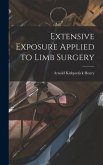 Extensive Exposure Applied to Limb Surgery