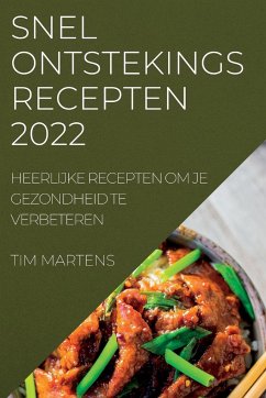 SNEL ONTSTEKINGS RECEPTEN 2022 - Martens, Tim