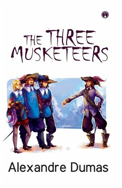 The Three Musketeers (Unabridged) - Dumas, Alexandre