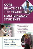 Core Practices for Teaching Multilingual Students: Humanizing Pedagogies for Equity
