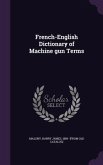 French-English Dictionary of Machine gun Terms