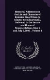 Memorial Addresses on the Life and Character of Ephraim King Wilson (a Senator From Maryland), Delivered in the Senate and House of Representatives, M