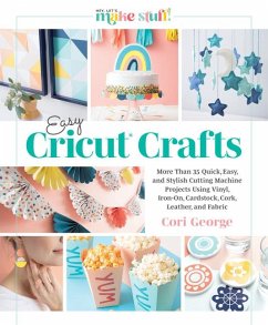 Easy Cricut(r) Crafts - George, Cori