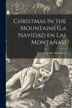 Christmas in the Mountains (La Navidad En Las Montañas) - Altamirano, Ignacio Manuel