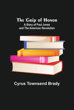 The Grip of Honor - Townsend Brady, Cyrus