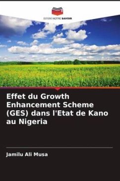 Effet du Growth Enhancement Scheme (GES) dans l'Etat de Kano au Nigeria - Musa, Jamilu Ali