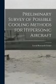 Preliminary Survey of Possible Cooling Methods for Hypersonic Aircraft