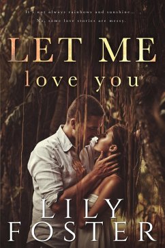 Let Me Love You - Foster, Lily