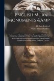 English Mural Monuments & Tombstones: a Collection of Eighty-four Photographs of Wall Tablets, Table Tombs and Headstones of the 17th & 18th Centuries