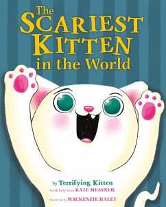 The Scariest Kitten in the World - Messner, Kate