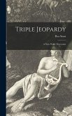Triple Jeopardy: a Nero Wolfe Threesome