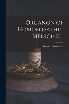 Organon of Homoeopathic Medicine .. - Hahnemann, Samuel