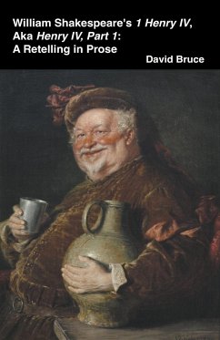 William Shakespeare's 1 Henry IV, aka Henry IV, Part 1 - Bruce, David