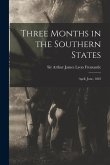 Three Months in the Southern States: April, June, 1863