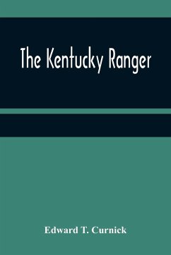 The Kentucky Ranger - T. Curnick, Edward